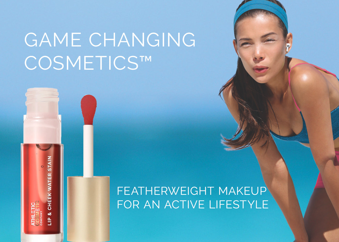 GAME CHANGING COSMETICS™. FEATHERWEIGHT MAKEUP FOR AN ACTIVE LIFESTYLE